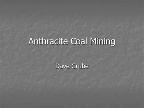 PPT - Anthracite Coal Mining PowerPoint Presentation, free download ...