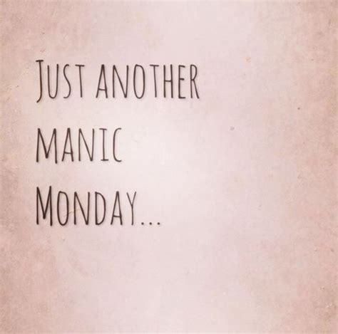 Manic Monday Quotes. QuotesGram