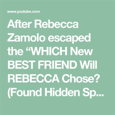 After Rebecca Zamolo escaped the “WHICH New BEST FRIEND Will REBECCA Chose? (Found Hidden Spy in ...