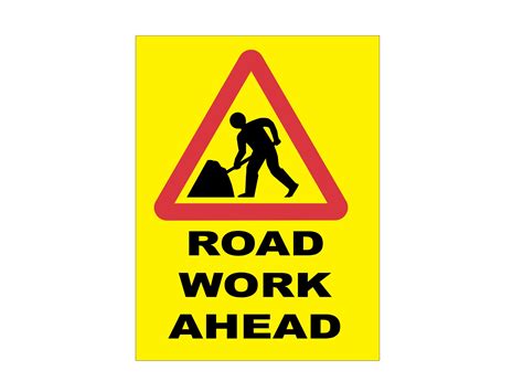 Road Work Ahead Sign | Traffic Safety Signs | Safety First