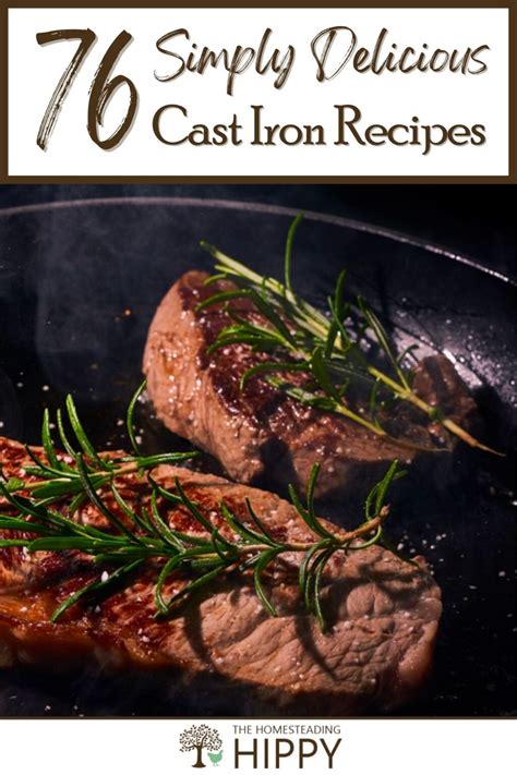 76 Cast Iron Recipes that are Simply Delicious