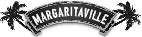 MARGARITAVILLE Trademark of MARGARITAVILLE ENTERPRISES, LLC. Serial ...