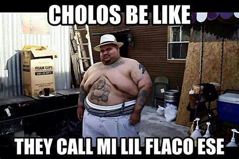 Funny Cholo Quotes - ShortQuotes.cc