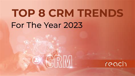 The Future of CRM: Top 8 Trends for 2023