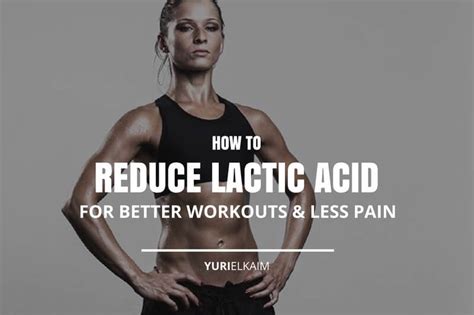 How to Reduce Lactic Acid (Better Workouts, Less Pain) | Yuri Elkaim