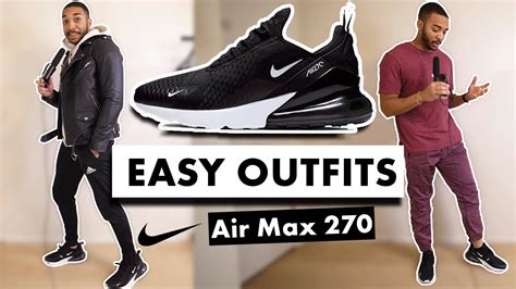 Top 48+ imagen air max 270 outfit men - Abzlocal.mx