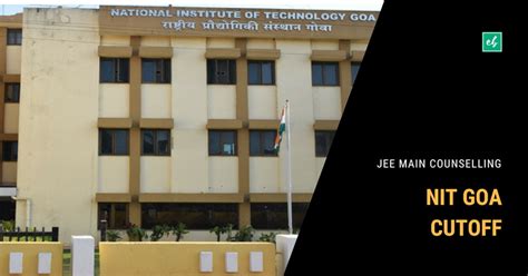 NIT Goa Cutoff 2018 for JEE Main Counselling