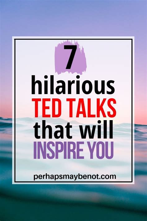 7 Funny TED Talks To Watch Now - Perhaps, Maybe Not | Inspirational ted talks, Ted talks ...