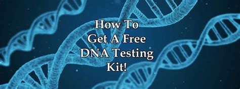 How To Get A Free DNA Testing Kit? - The Genealogy Guide