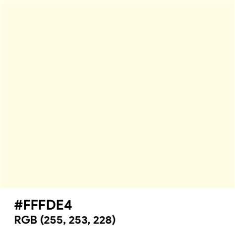 Creamy White color hex code is #FFFDE4