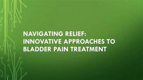 PPT - Bladder Pain Treatment Market: Forthcoming Developments and ...