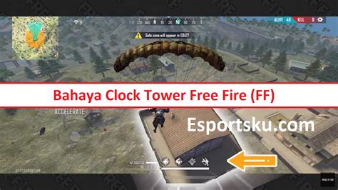 5 Bahaya Clock Tower Free Fire (FF), Mengintai Player! – Esportsku