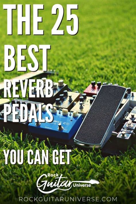 The 25 Best Reverb Pedals You Can Get In 2023 – Rock Guitar Universe