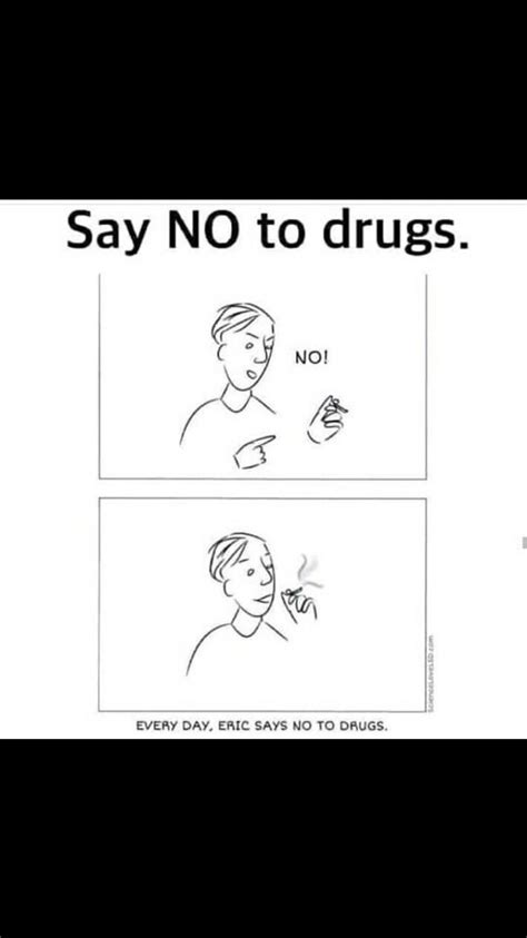 Always say NO to drugs : r/memes