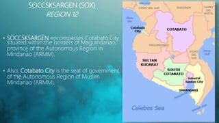 REGION 12: SOCCSKSARGEN | PPT