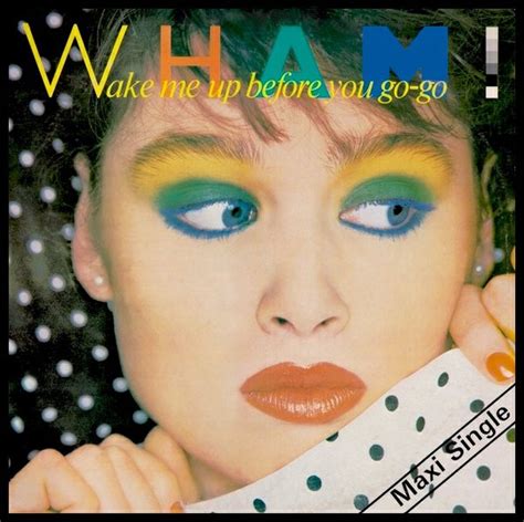 Wham! - Wake Me Up Before You Go-Go (Vinyl, 12", 33 ⅓ RPM, Maxi-Single, Stereo) | Discogs