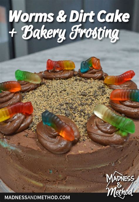 Worms & Dirt Cake (with Bakery Frosting) | Madness & Method