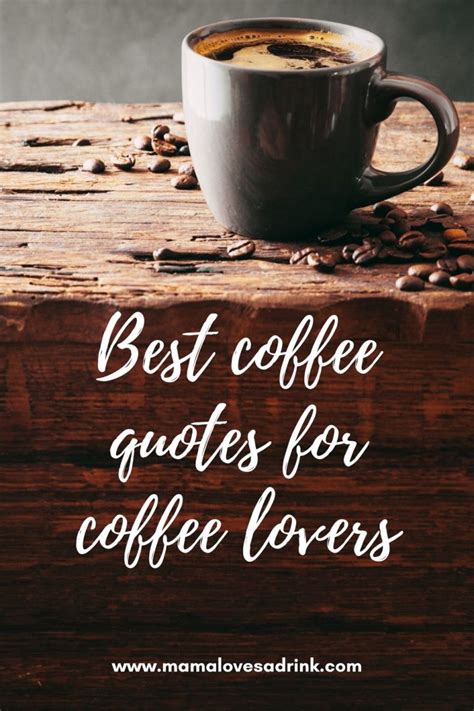 Best Coffee Quotes For Coffee Lovers - Mama Loves A Drink