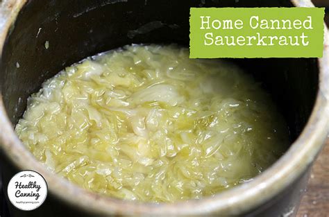 Home canned sauerkraut - Healthy Canning