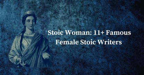 Stoic Woman: 11+ Famous Female Stoic Writers