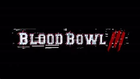 Blood Bowl 3 Announced - PlayStation Universe