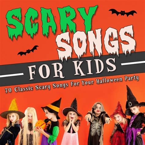 Scary Songs for Kids: 70 Classic Scary Songs for Your Halloween Party ...