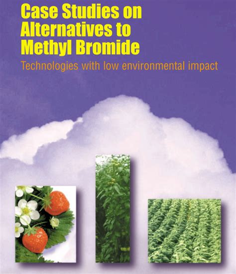 Case Studies on Alternatives to Methyl Bromide Technologies with low ...