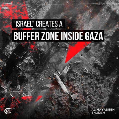 “Israel” creates a buffer zone inside Gaza | Al Mayadeen English