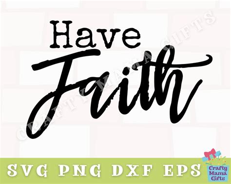 Have Faith Svg Inspirational Svg Christian Svg Religious - Etsy