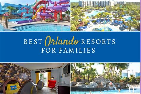 Best Orlando Resorts For Families • Visiting Orlando With Kids