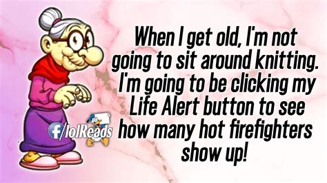 When I get old , Age Funny Sayings