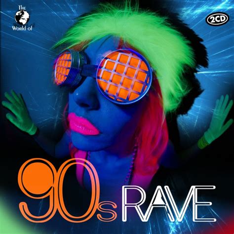 The World Of 90s Rave (CD, Compilation, Reissue) | Discogs