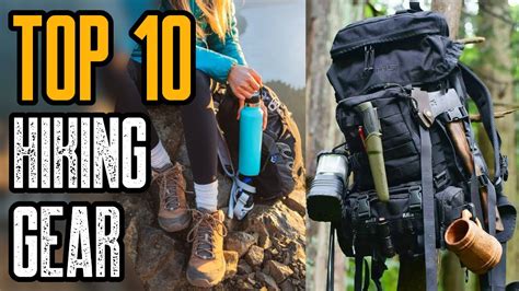 TOP 10 BEST HIKING GEAR ESSENTIALS YOU MUST HAVE - Camping Alert