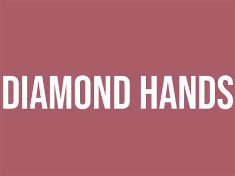 What Does Diamond Hands Mean? - Meaning, Uses and More - FluentSlang