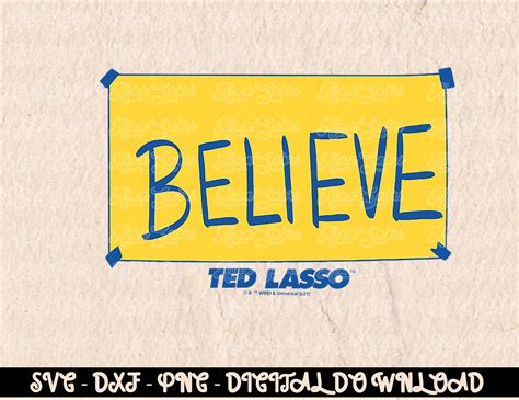 Ted Lasso Believe Yellow Sign Digital Prints, Digital Downl | Inspire ...