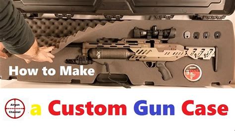 How to Make a CUSTOM Gun Case (Fitted to Your Gun) New Video | Other ...