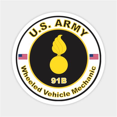 MOS 91B Wheeled Vehicle Mechanic (U.S. Army) - Us Army Veteran - Magnet | TeePublic