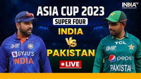 Asia Cup Live Ind Vs Pak Live Scores India Vs Pakistan Live | Hot Sex Picture