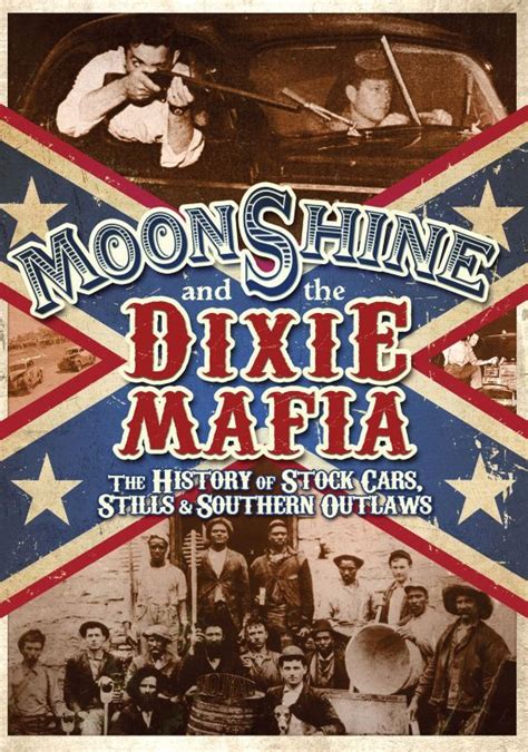 Best Buy: Moonshine and the Dixie Mafia: The History of Stock Cars, Stills & Southern Outlaws [DVD]