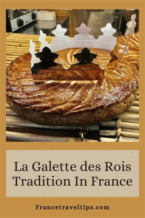 The Delicious Galette Des Rois Tradition In France - France Travel Tips