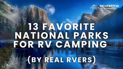 13 Favorite National Parks For RV Camping (By REAL RVers) | RV Lifestyle