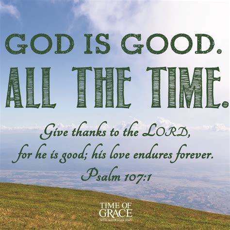 God Is Good All The Time Bible Quotes - ShortQuotes.cc