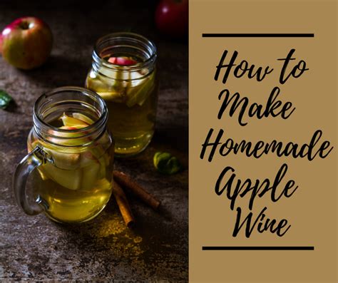 Apple Wine Recipe From Fresh Apples | Bryont Blog