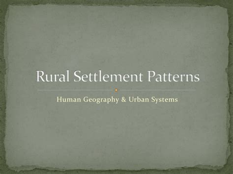 PPT - Rural Settlement Patterns PowerPoint Presentation, free download - ID:1532959