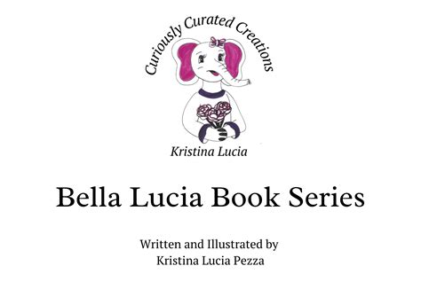 Bella Lucia Book Series by Kristina Lucia Pezza — Curiously Curated Creations Of Kristina Lucia