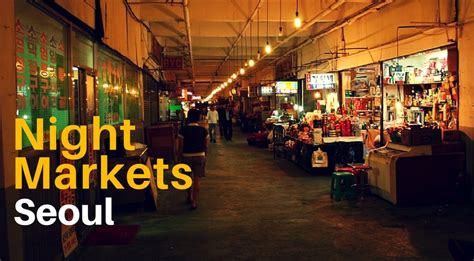 Top 5 Night Markets in Seoul [Visit South Korea]