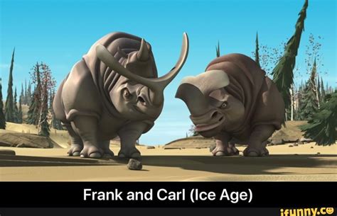 Frank and Carl (Ice Age) - Frank and Carl (Ice Age) - iFunny Brazil