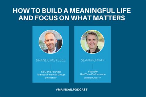 How to Build a Meaningful Life and Focus on What Matters with Sean Murray — Mainsail Financial Group