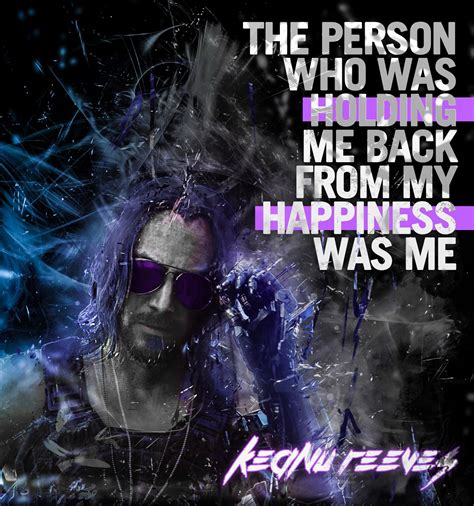 Keanu Reeves CyberPunk 2077 | Quote by Keanu Reeves | The only person ...