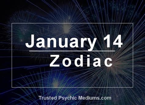 January 14 Zodiac - Complete Birthday Horoscope & Personality Profile